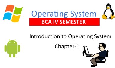 Introduction to Operating System-BCA IV Semester